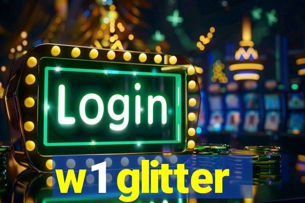 w1 glitter